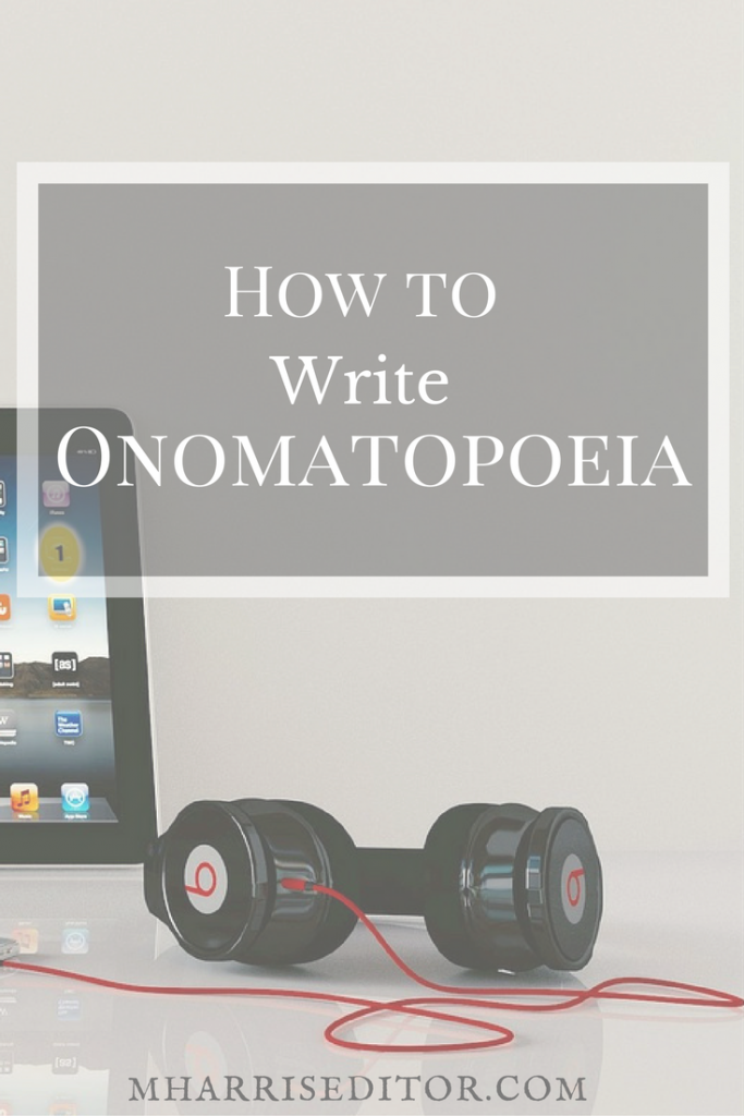 How to Write Onomatopoeia In Fiction Manuscript Editor